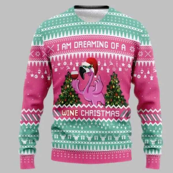 Flamingo I Am Dreaming Of A Wine Christmas Ugly Christmas Sweater 3