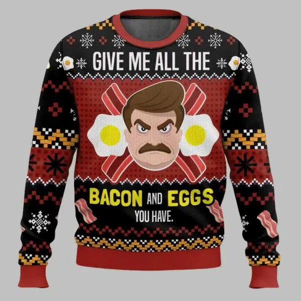 Give Me All The Bacon And Eggs You Have Ron Swanson Parks and Recreation Ugly Christmas Sweater 2