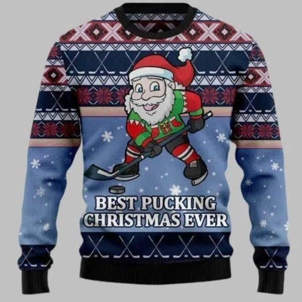 Hockey Santa Claus Best Pucking Christmas Ever Ugly Christmas Sweater 2