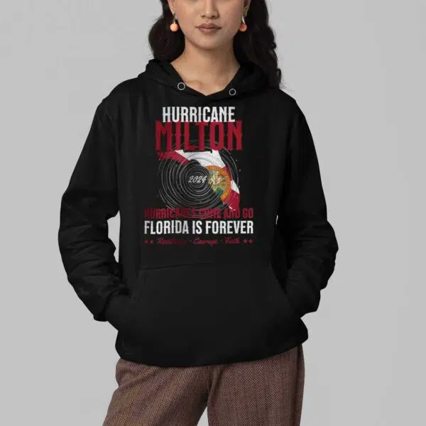 Hurricane Milton Hurricanes Come And Go Florida Is Forever Shirt 4