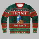 I Put Out For Santa Ugly Christmas Sweater