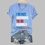I'm Not Aspiring To Be Humble Print T-Shirt