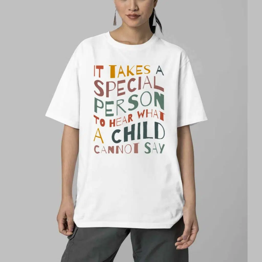 It Takes A Special Person To Hear What A Child Cannot Say Shirt 5