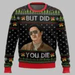 Mr Chow The Hangover But Did You Die Ugly Christmas Sweater