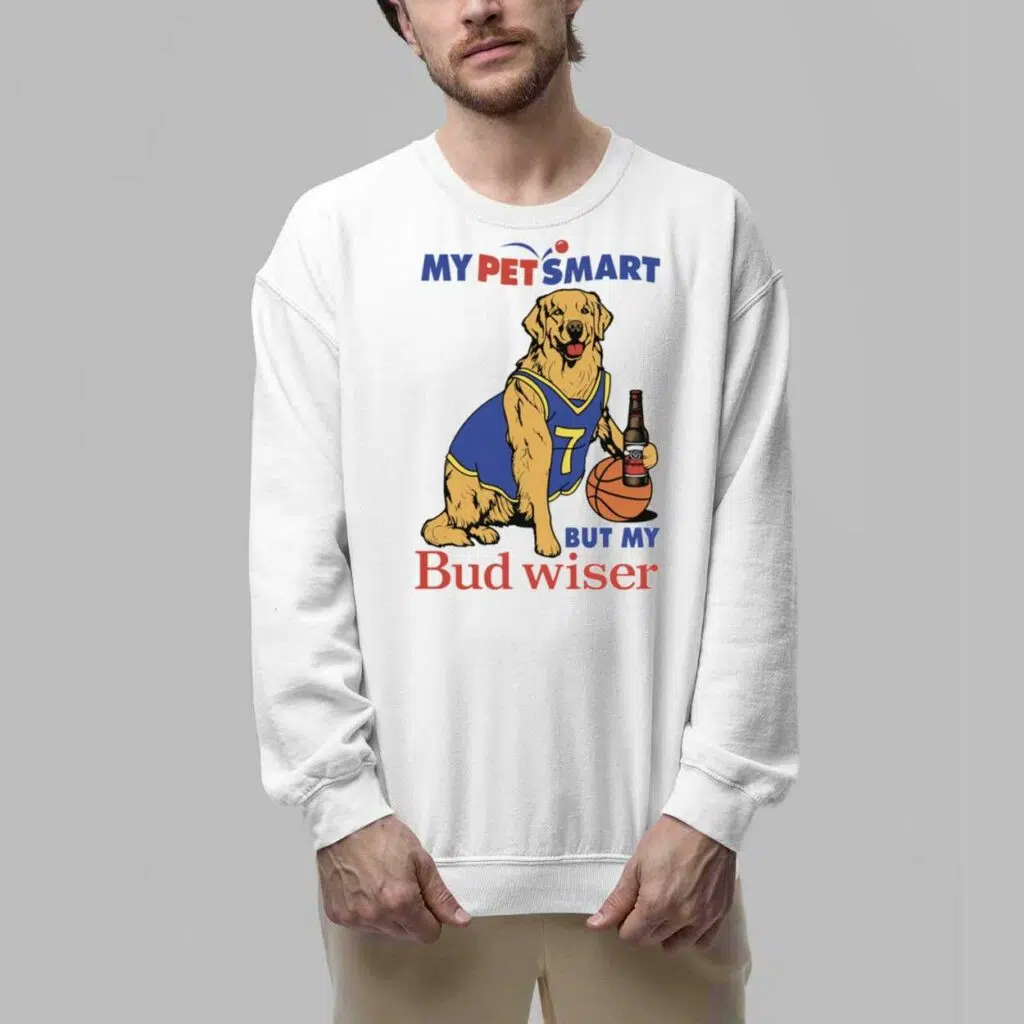 My Pet Smart But My Bud Wiser Shirt 6