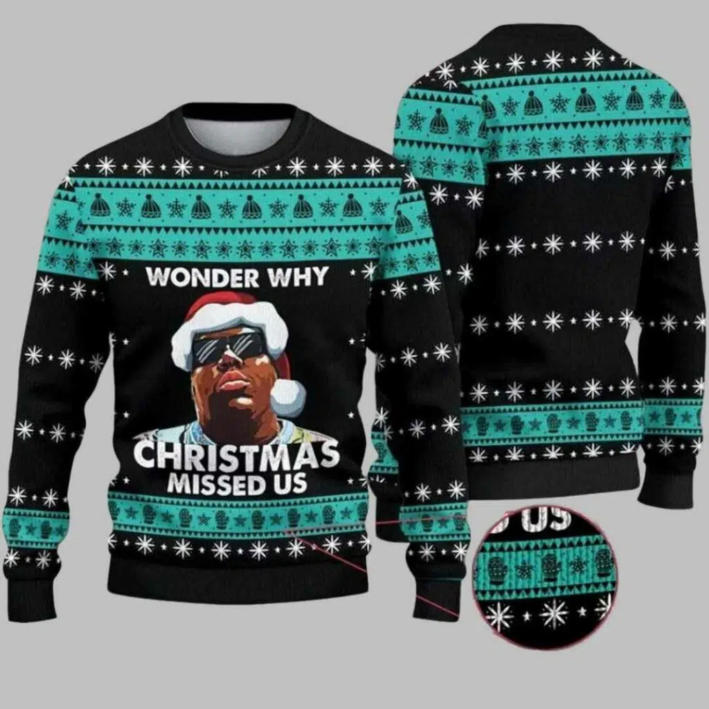 Notorious BIG Wonder Why Christmas Missed Us Ugly Christmas Sweater 2