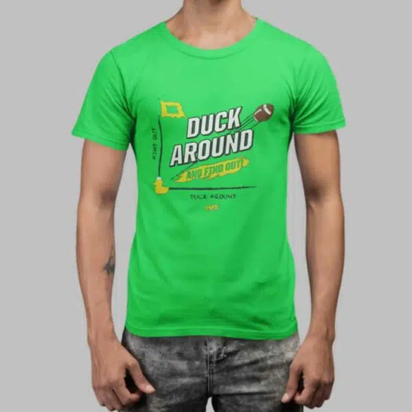 Oregon Duck Around and Find Out Shirt 4