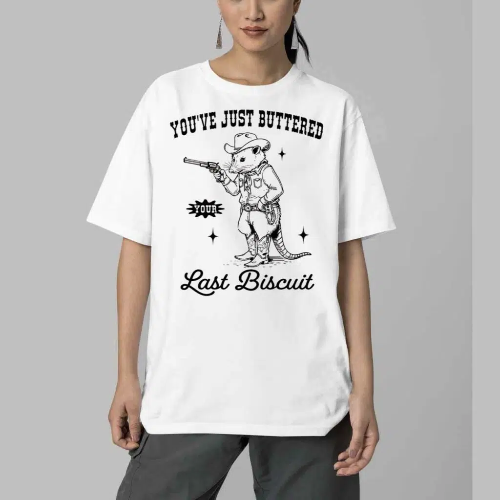 Raccoon Youve Just Buttered Last Biscuit Shirt 5