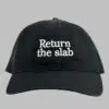 Return the Slab Hat 2