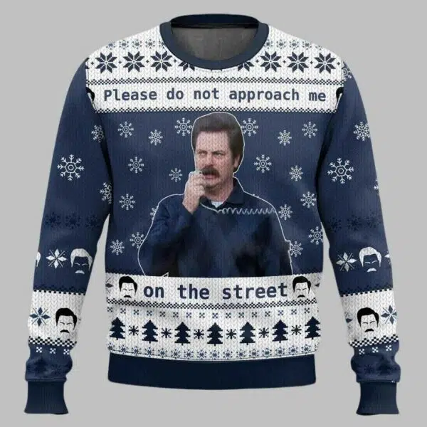 Ron Swanson Parks and Recreation Please Do Not Approach Me On The Street Ugly Christmas Sweater 2