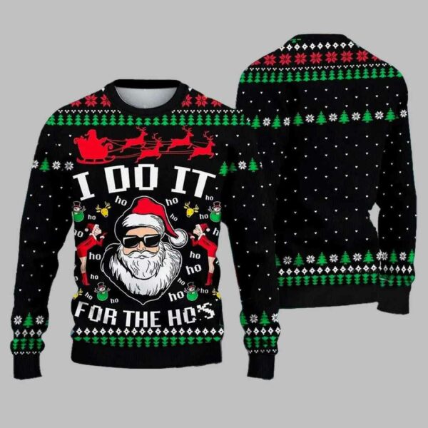 Santa Claus I Do It For The Ho's Ugly Christmas Sweater 2