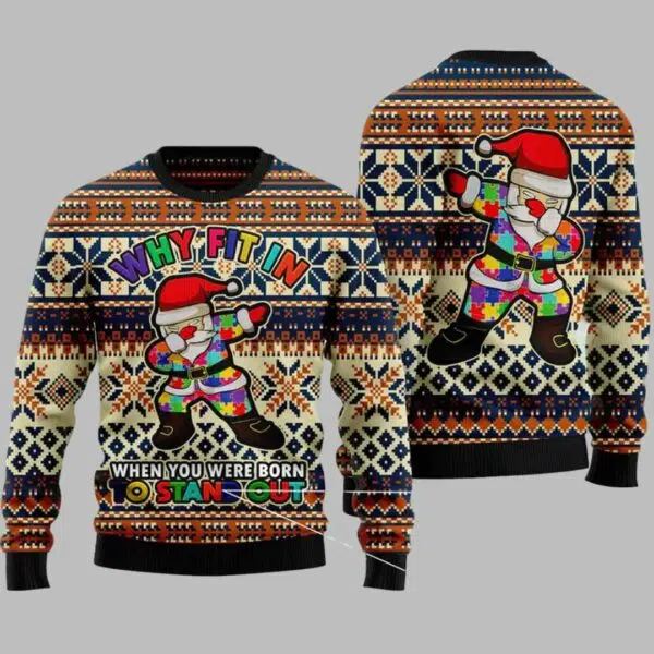 Santa Claus Why fit in when you are born to stand out Ugly Christmas Sweater 2