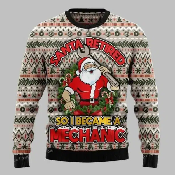 Santa Rerired So I Became A Mechanic Ugly Christmas Sweater 3