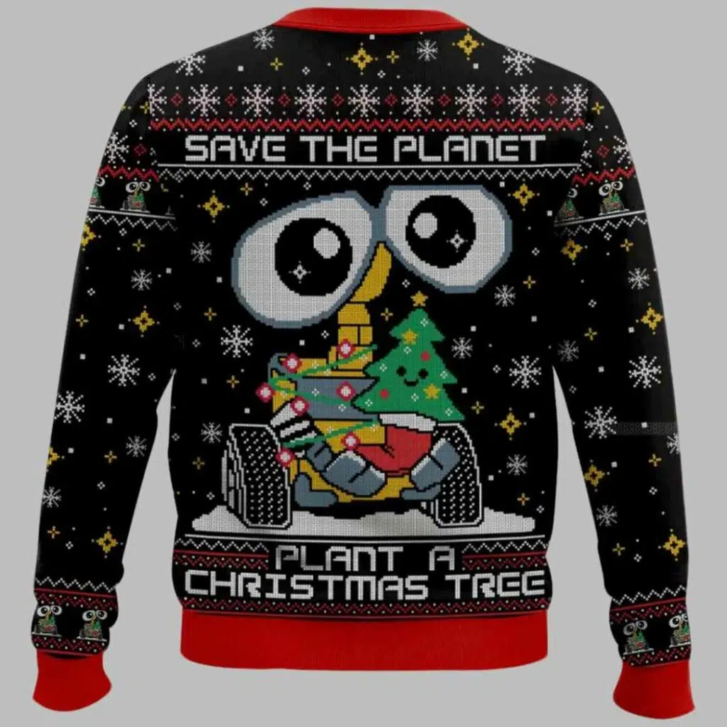 Save The Planet Plant A Christmas Tree WALL E Ugly Christmas Sweater 1