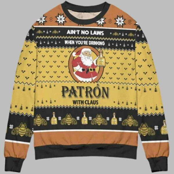 When You're Drinking Tequila Patron With Santa Claus Ugly Christmas Sweater 3