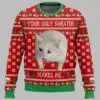 Your Ugly Sweater Makes Me... Christmas Ugly Sweater 3