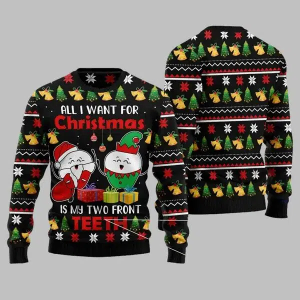 All I Want For Christmas Is My Two Front Teeth Ugly Christmas Sweater 1