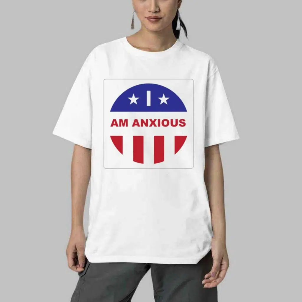 America Flag I Am Anxious Shirt 4