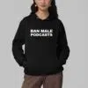 Ban Male Podcasts Shirt 3