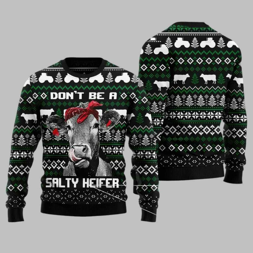 Cow Don'T Be A Salty Heifer Ugly Christmas Sweater 3