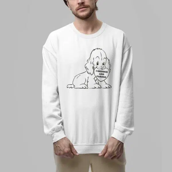 Dog I Shidded And Farded Shirt 5