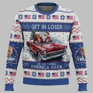 Get In Loser We Are Taking America Back Ugly Christmas Sweater 2