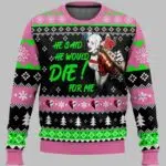 He Said He Would Die For Me Harley Quinn Ugly Christmas Sweater