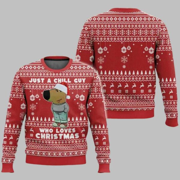 I'm Just a Chill Guy Meme who loves Christmas Ugly Christmas Sweater 2