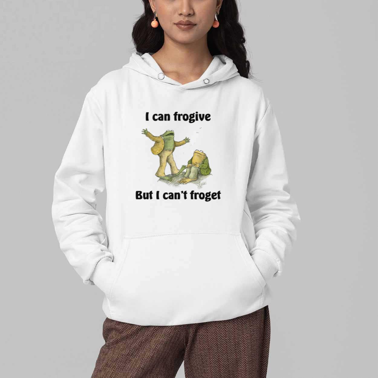 I Can Frogive But I Can't Froget Shirt 3 I Can Frogive But I Cant Froget Shirt 3