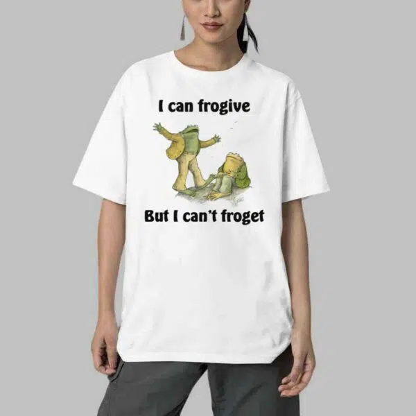 I Can Frogive But I Cant Froget Shirt 4