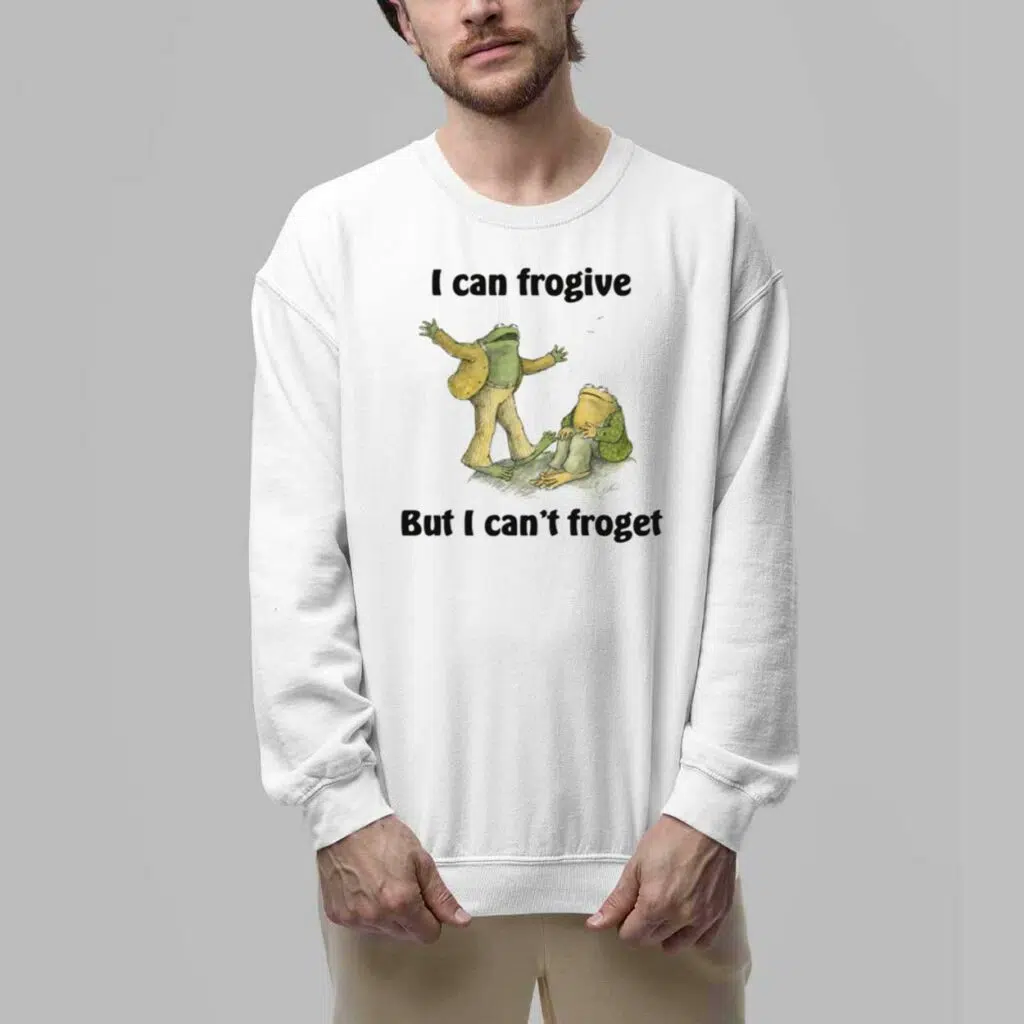 I Can Frogive But I Cant Froget Shirt 5