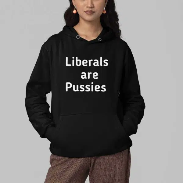 Liberals Are Pussies Shirt 3