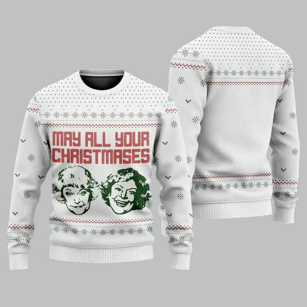 May All Your Christmases Ugly Christmas Sweater 3 May All Your Christmases Ugly Christmas Sweater 3