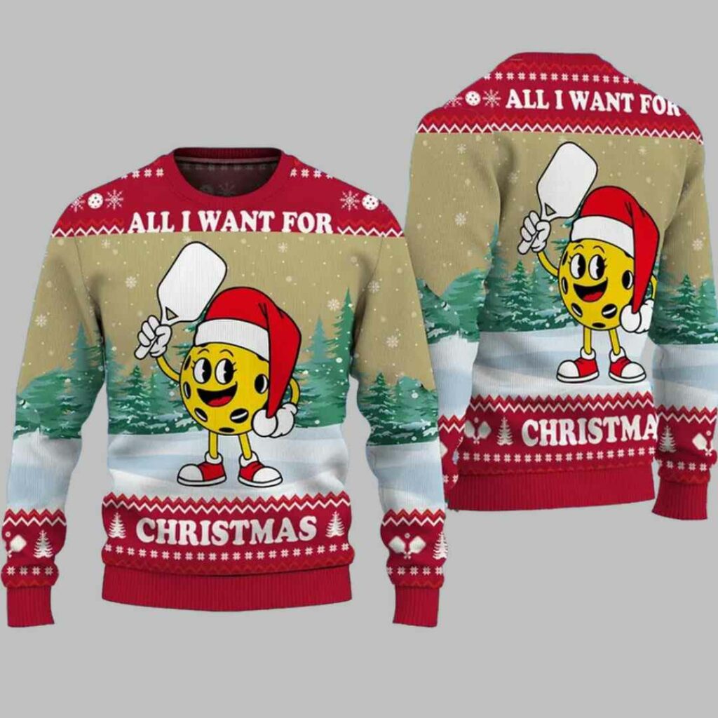 Pickleball All I Want For Christmas Ugly Christmas Sweater 3