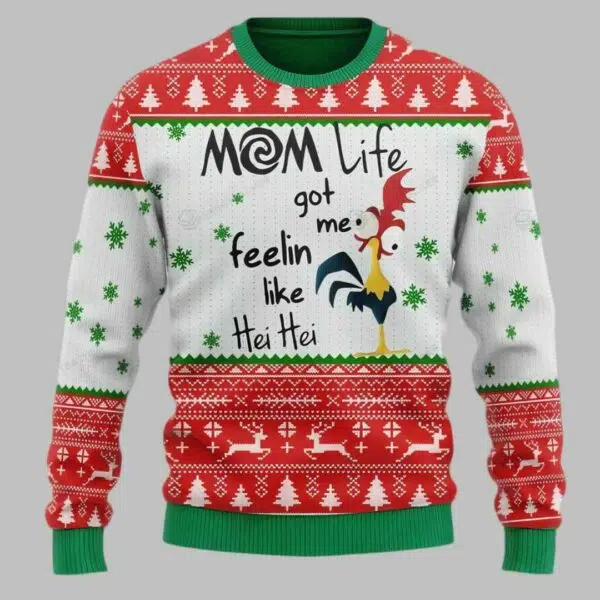 Rooster Mom Life Got Me Feelin Like Hei Hei Ugly Christmas Sweater 2