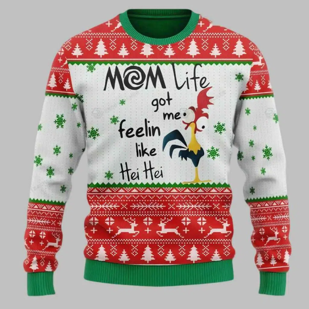 Rooster Mom Life Got Me Feelin Like Hei Hei Ugly Christmas Sweater 3