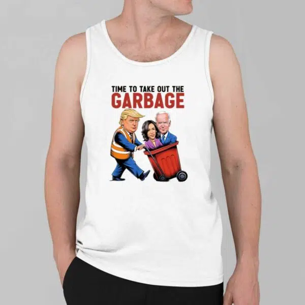 Trump Time To Take Out The Garbage Shirt 2