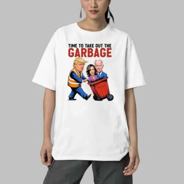 Trump Time To Take Out The Garbage Shirt 4