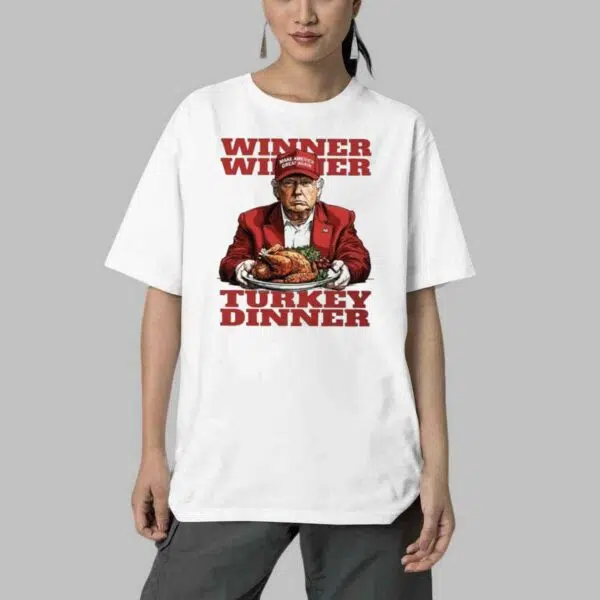 Trump Winner Winner Turkey Dinner Shirt 4