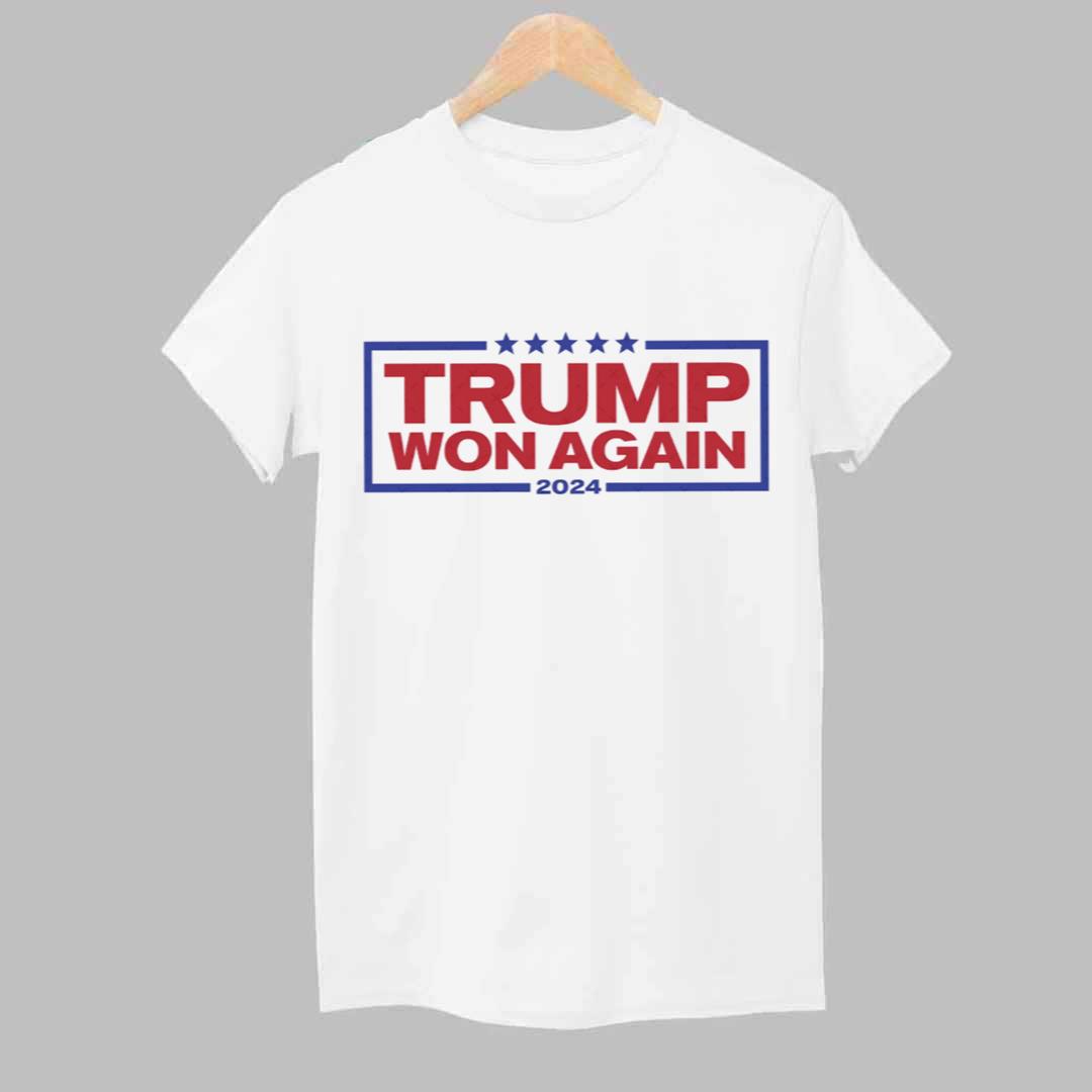 Trump Won 2024 Again T Shirt 1 Trump Won 2024 Again T Shirt 1
