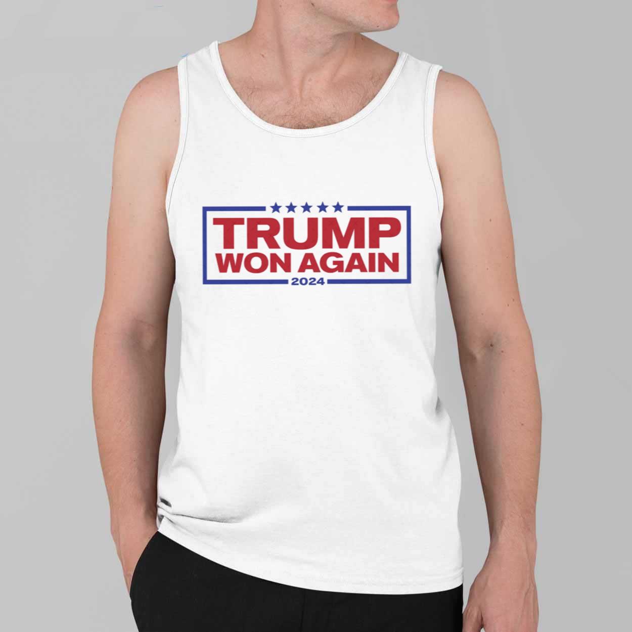 Trump Won 2024 Again T Shirt 2 Trump Won 2024 Again T Shirt 2