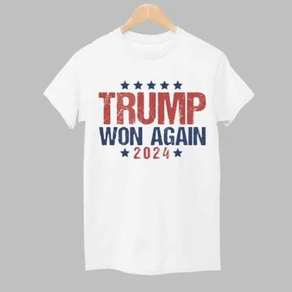 Trump Won Again 2024 Shirt 1