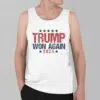 Trump Won Again 2024 Shirt 2