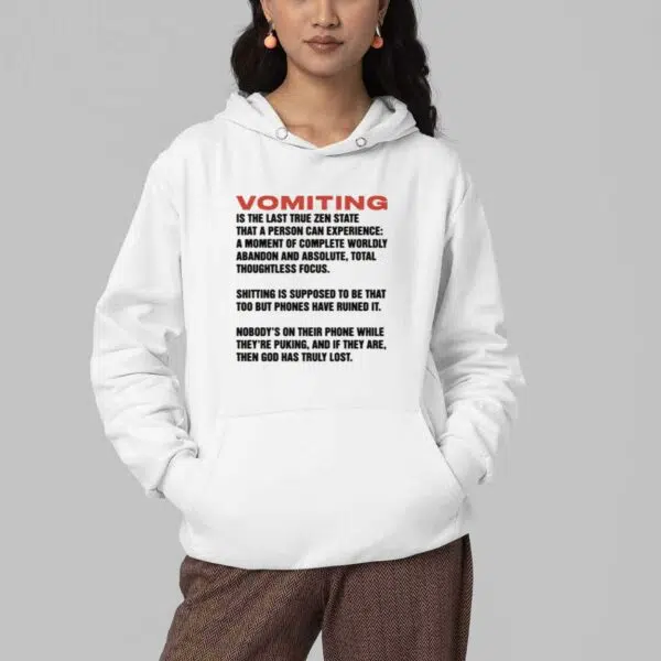 Vomiting Is The Last True Zen State That A Person Can Experience Shirt 3