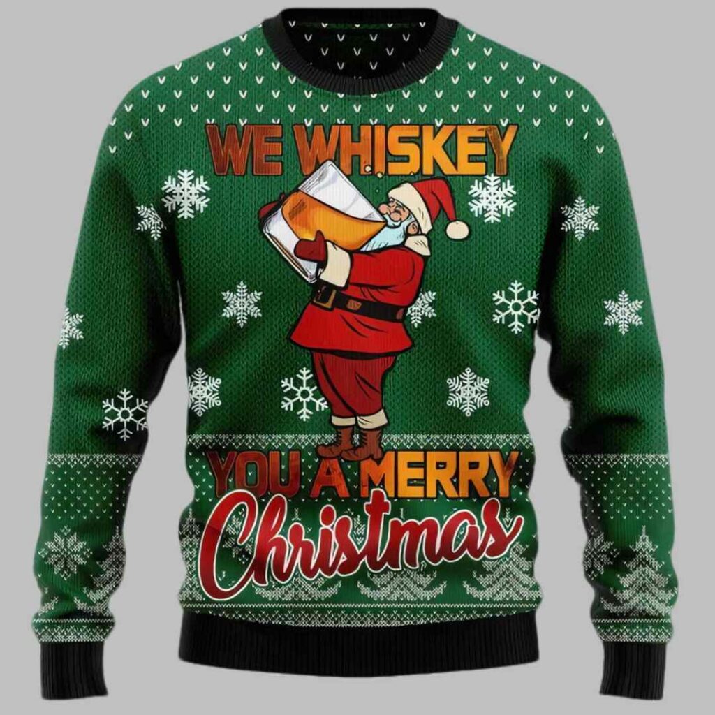 We Whiskey You A Merry Ugly Christmas Sweater 3 We Whiskey You A Merry Ugly Christmas Sweater 3