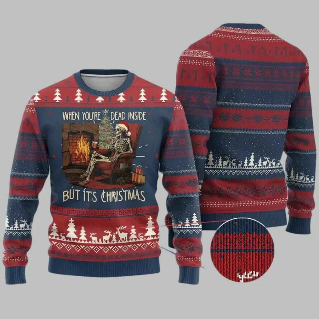 When Youre Dead Inside But Its Christmas Ugly Christmas Sweater 3