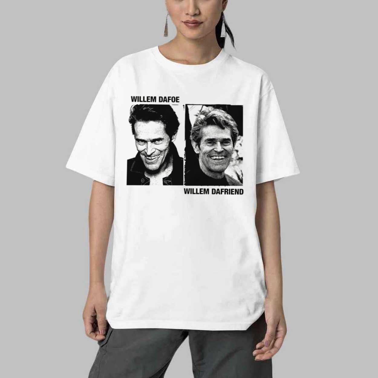 Willem Dafoe Willem Dafriend Shirt 4 Willem Dafoe Willem Dafriend Shirt 4