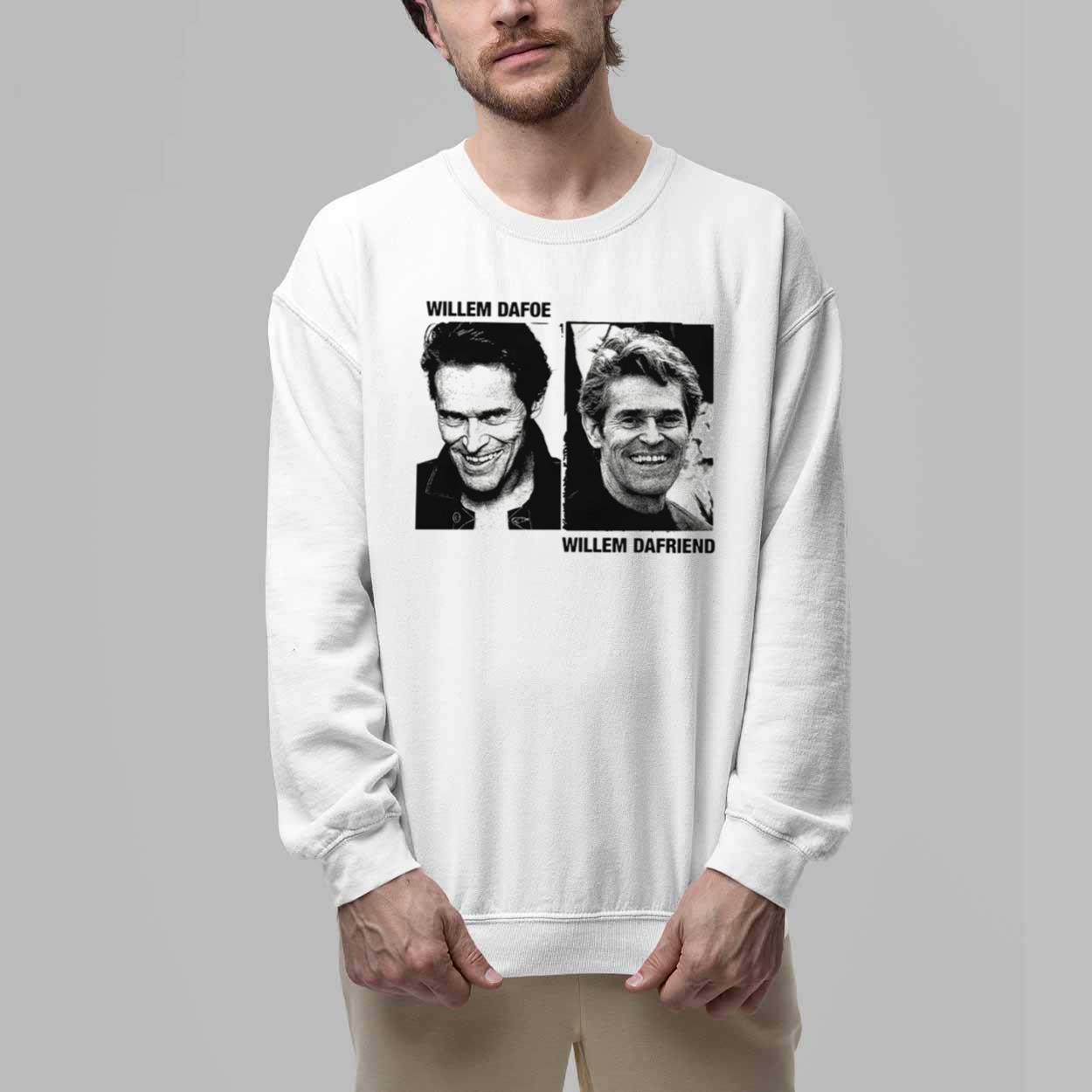 Willem Dafoe Willem Dafriend Shirt 5 Willem Dafoe Willem Dafriend Shirt 5