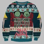 You Will Shoot Your Eye Out Kid Ugly Christmas Sweater