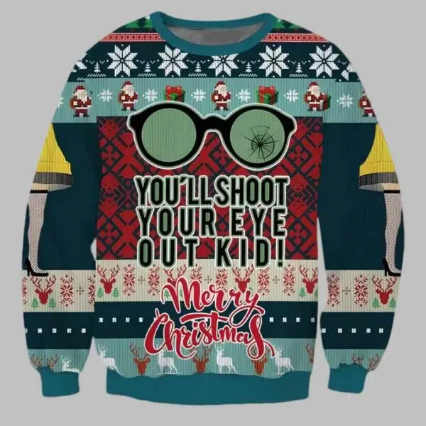 You Will Shoot Your Eye Out Kid Ugly Christmas Sweater 2